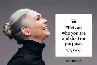 Find out who you are and do it on purpose. - Dolly Parton