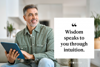 Wisdom speaks to you through intuition.